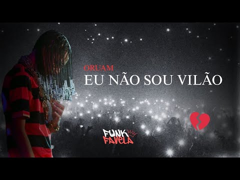 Oruam - Eu Não Sou Vilão (prévia exclusiva) Funk Favela