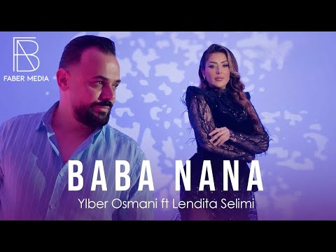 Ylber Osmani ft Lendita Selimi - Baba Nana (Official Music Video)