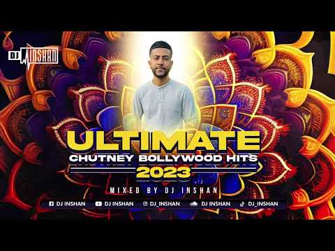 Ultimate Chutney Bollywood Hits 2023 Mixed By Dj Inshan