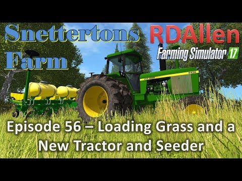 Farming Simulator 17 Snettertons E56 - Loading Grass and New Tractor