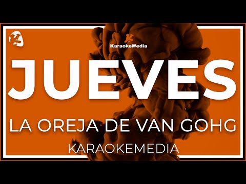 Jueves La Oreja de Van Gogh KARAOKE KARAOKEMEDIA