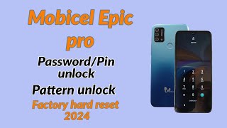 Mobicel Epic Pro unlock password/pin/pattern without PC. Factory data reset 2024