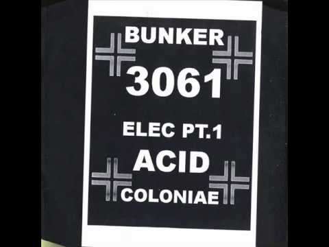 ELEC PT.1 - fuck mashine (Acid Coloniae - Bunker - 2006)