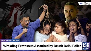 Wrestling Protesters Assaulted by Drunk Delhi Police
