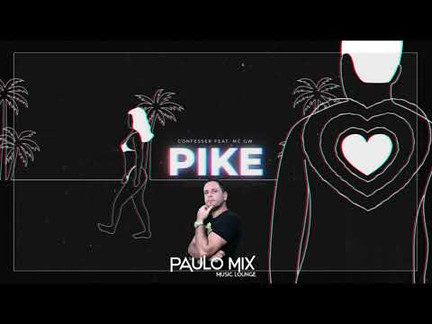 Confesser Feat. MC GW - Pike (Paulo MIX)
