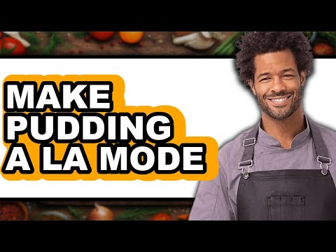 How To Make Pudding A La Mode (Full Guide)