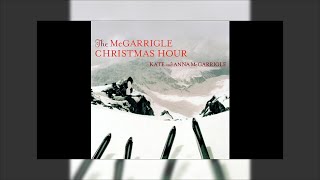 Kate &amp; Anna McGarrigle - The McGarrigle Christmas Hour Mix