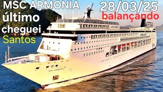 MSC ARMONIA navio Santos cruzeiro 28/3/25 @naviodecruzeironovidades chegando travessia Brasil Europa