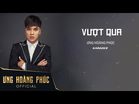 Vượt Qua Karaoke | Ưng Hoàng Phúc