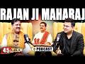 Unplugged Ft Rajan Ji Maharaj Raam Krishna Spirituality Maha Kumbh Balaji Mandir Bihar