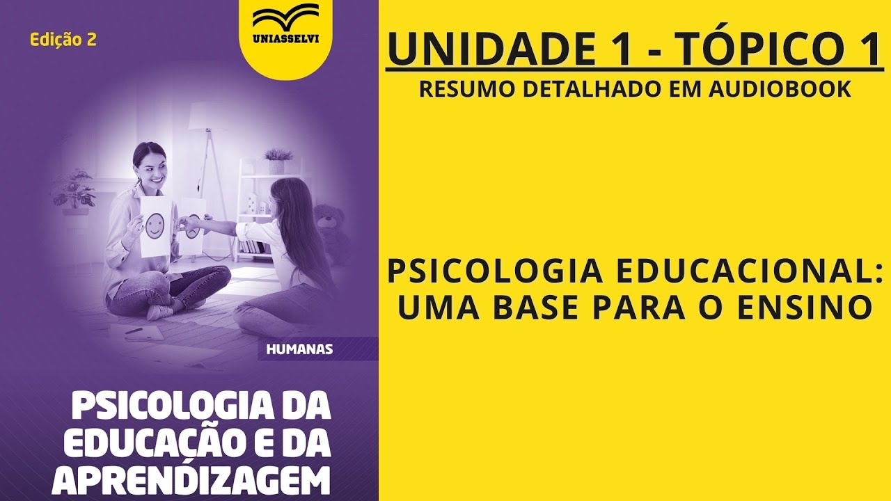 [01] PSICOLOGIA DA EDUCAÇÃO E DA APRENDIZAGEM - UNIDADE 1 TÓPICO 1 (resumo em audiobook)