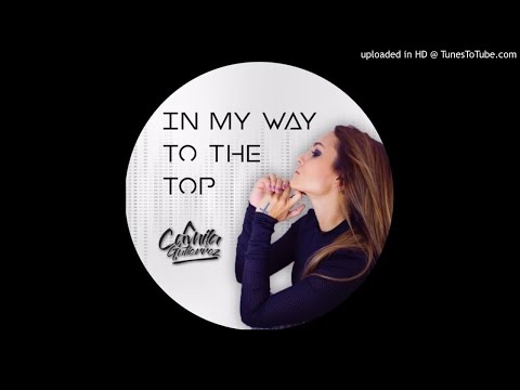 In my way to the top - Camila gutierrez DJ