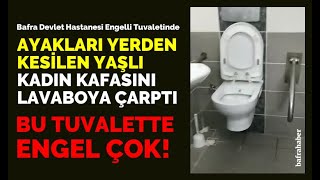 Bafra Devlet Hastanesi Engelli Tuvaletinde Engel Çok!