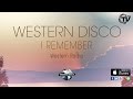 Western Disco - I Remember (Western Radio ...