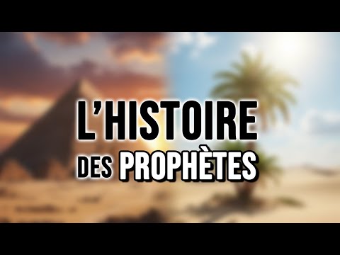 L’histoire des prophètes (version complète)