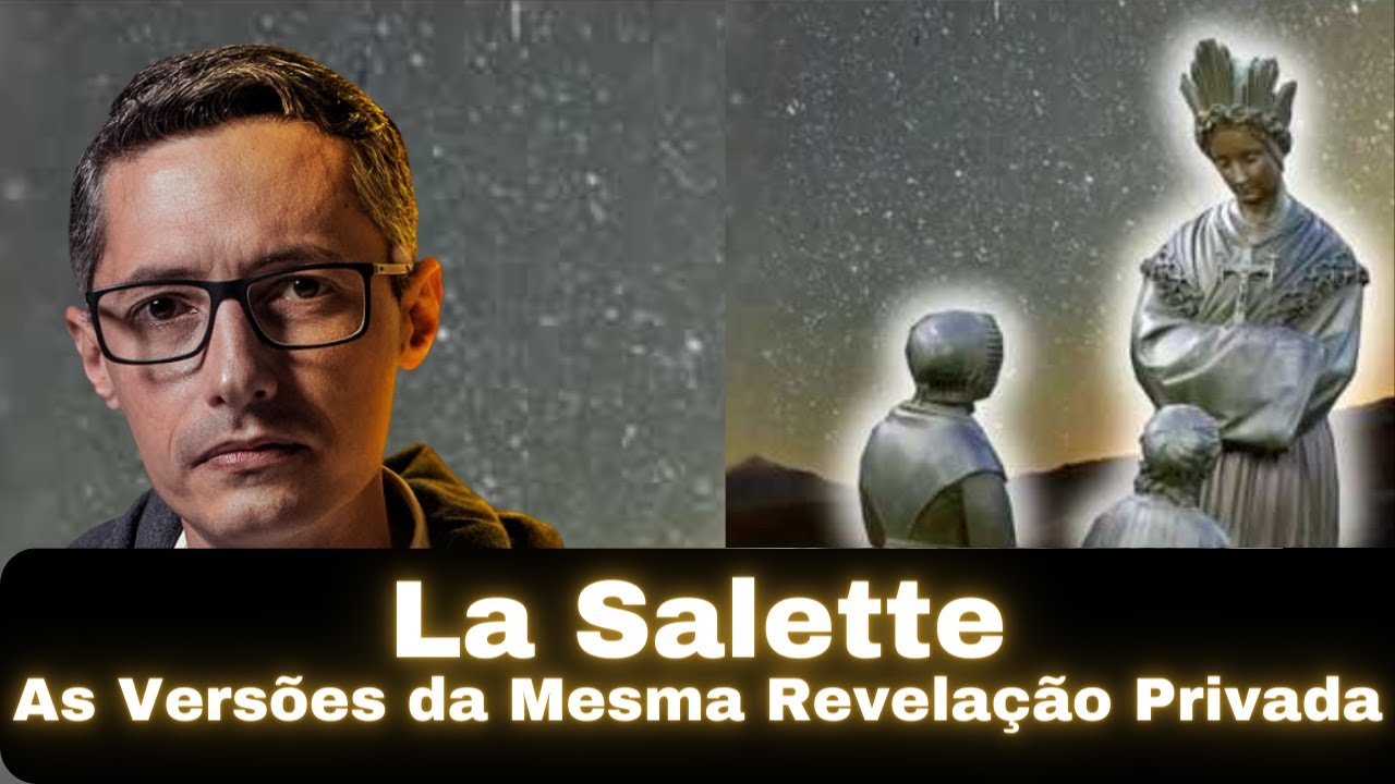 O Segredo de La Salette: As Versões da Mesma Revelação Privada | Prof. Raphael Tonon