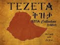 Tezeta (Tizita) Collection -