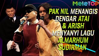 Download lagu ATAI IRAS SUDIRMAN! | Pak Nil menangis dengar Atai & Arish menyanyi lagu Arwah Sudirman | MeleTOP mp3 Download lagu ATAI IRAS SUDIRMAN! | Pak Nil menangis dengar Atai & Arish menyanyi lagu Arwah Sudirman | MeleTOP mp3