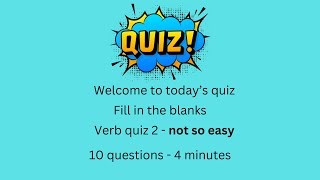 4 minute Verb Tense Quiz