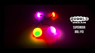Juggle Dream Supernova Ball Poi
