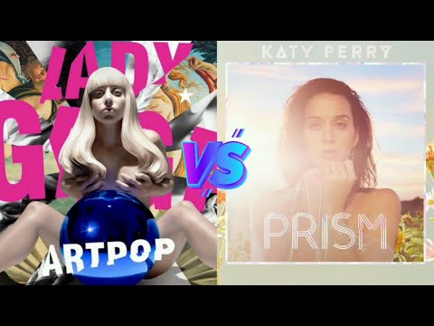 Artpop (Lady Gaga) vs Prism (Katy Perry) - Album Battle