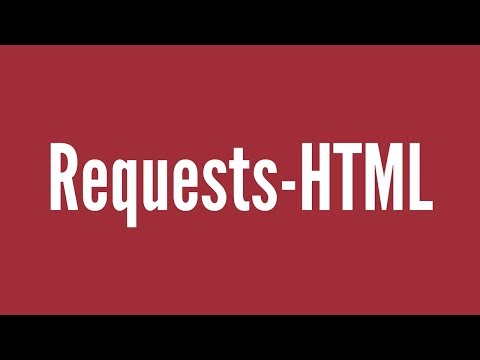 Requests-HTML: A Python Library For Scraping The Web