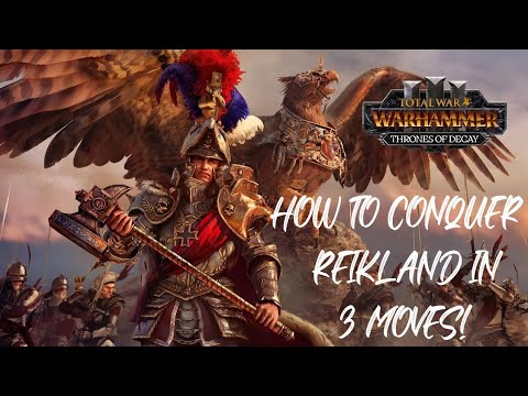 Conquer Reikland in 3 Turns (Karl Franz Opening Guide) Warhammer 3 