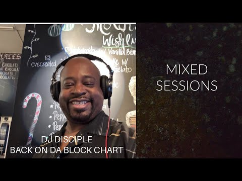 DJ Disciple Back On Da Block Mixed Sessions January 17, 2026
