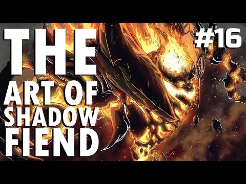 Dota 2 The Art of Shadow Fiend - EP. 16