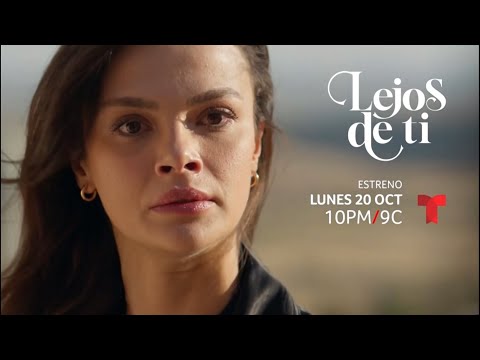 Lejos de Ti | Promo 1 | Estreno | Lunes 20 de Octubre 10PM/9C | Telemundo y Peacock