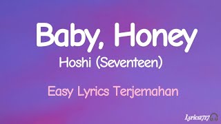 Download lagu Baby Honey (아기자기) - Hoshi Seventeen (Easy lyrics terjemahan) mp3
