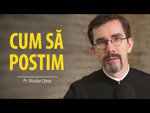 Pr. Nicolae Dima: Cum să postim