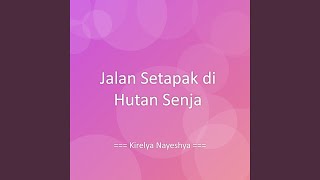 Download lagu Jalan Setapak di Hutan Senja mp3 Download lagu Jalan Setapak di Hutan Senja mp3