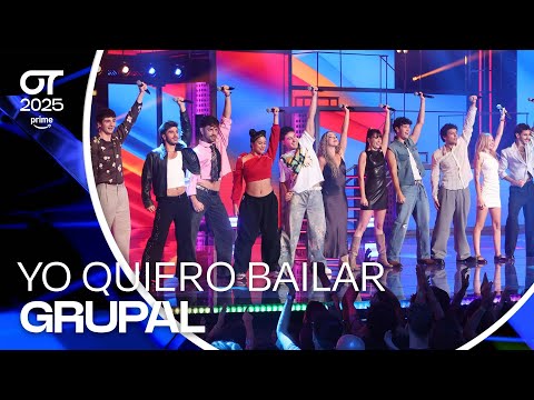 “YO QUIERO BAILAR” - GRUPAL |GALA 1 | #OT2025