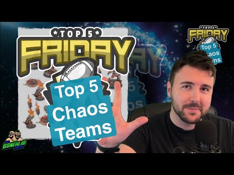 Top 5 Chaos Teams - Top 5 Friday (Bonehead Podcast)