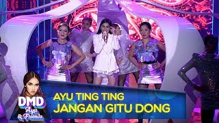Download lagu SPEKTAKULER! Penampilan Ayu Ting Ting  [JANGAN GITU DONG] - DMD Ayu & Friends (17/12) mp3