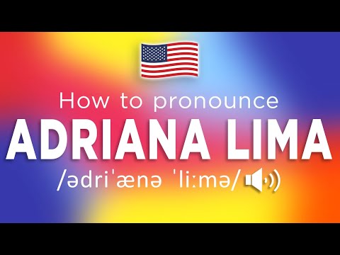 How To Pronounce Adriana Lima (100% NATIVE Speaker!!)