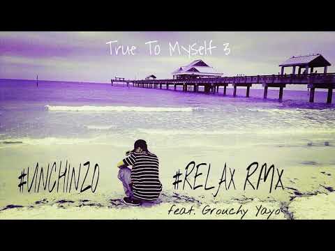 VIP Chinzo - Relax Rmx ft. Grouchy Yayo (Retroverted)