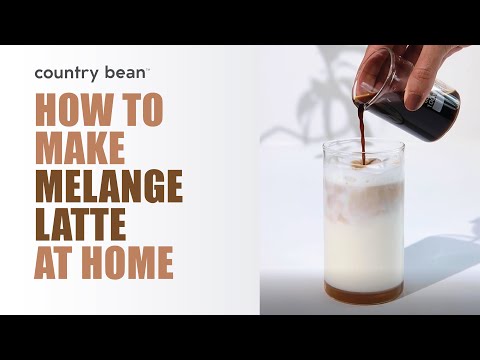 HOW TO MAKE MELANGE HOME-MADE COFFEE LATTE RECIPE AT HOME | COUNTRY BEAN
