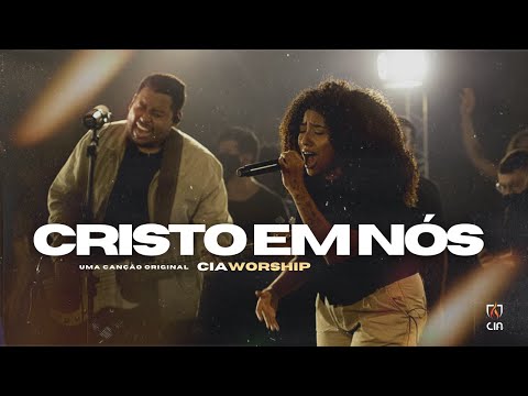 Cristo Em Nós - Cia Worship