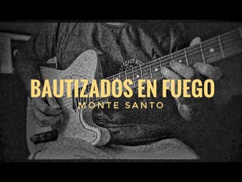 Bautizados en Fuego - Montesato (cover guitar)