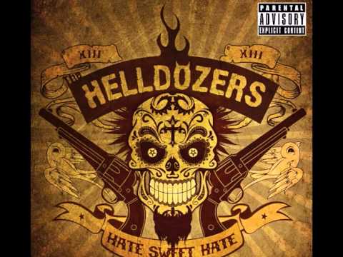 The Helldozers - Hate Sweet Hate Full Album 2013