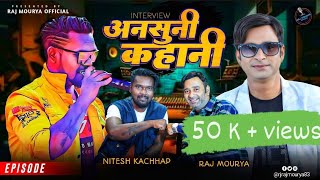 #viralvideo | Ansuni Kahani With #niteshkachhap | #rajmourya | #story #fullepisode