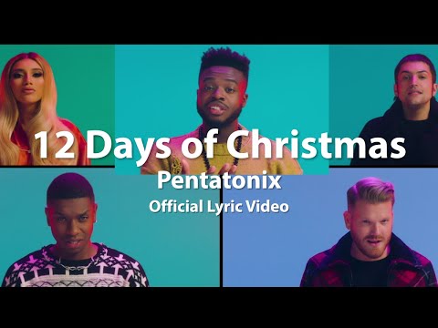 Pentatonix - 12 Days Of Christmas (Official Lyric Video)