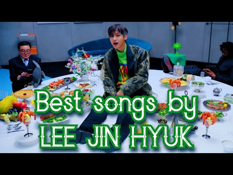 TOP 11 songs by LEE JINHYUK (Updated video link in description) [April 2021]