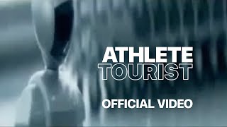 Athlete - Tourist (Official Music Video)