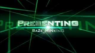 BaZe Intro