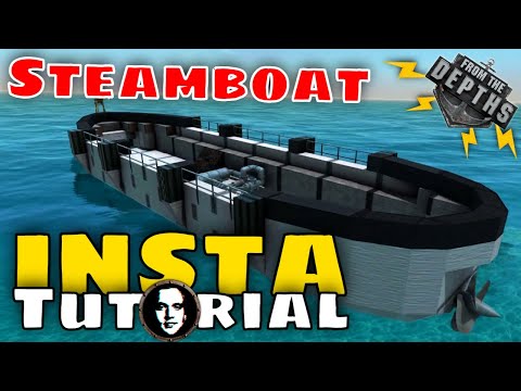 Tutorial INSTANTÂNEO From The Depths: Steamboat (hélice a vapor)