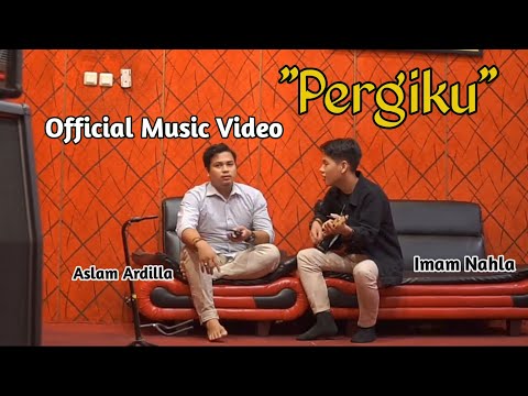 "Pergiku" (official music video) || Imam nahla & Aslam ardilla