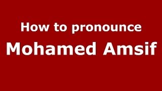 How to pronounce Mohamed Amsif